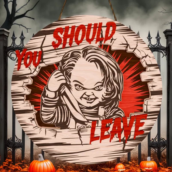 Chucky Halloween Decorations, You Should Leave, Welcome to The Porch Signs, Spooky Season