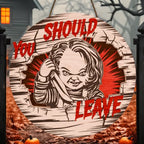 Chucky Halloween Decorations, You Should Leave, Welcome to The Porch Signs, Spooky Season