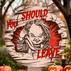 Chucky Halloween Decorations, You Should Leave, Welcome to The Porch Signs, Spooky Season