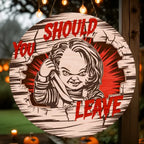 Chucky Halloween Decorations, You Should Leave, Welcome to The Porch Signs, Spooky Season
