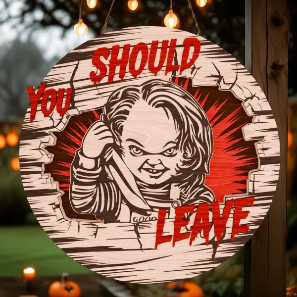 Chucky Halloween Decorations, You Should Leave, Welcome to The Porch Signs, Spooky Season